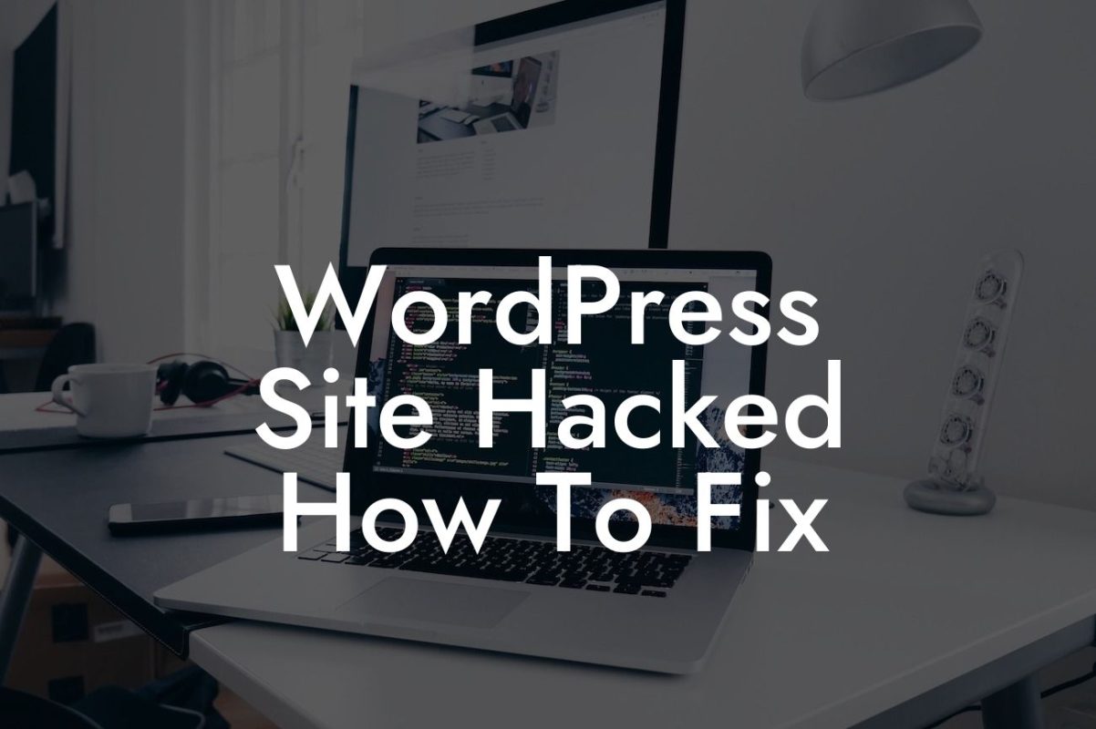 WordPress Site Hacked How To Fix