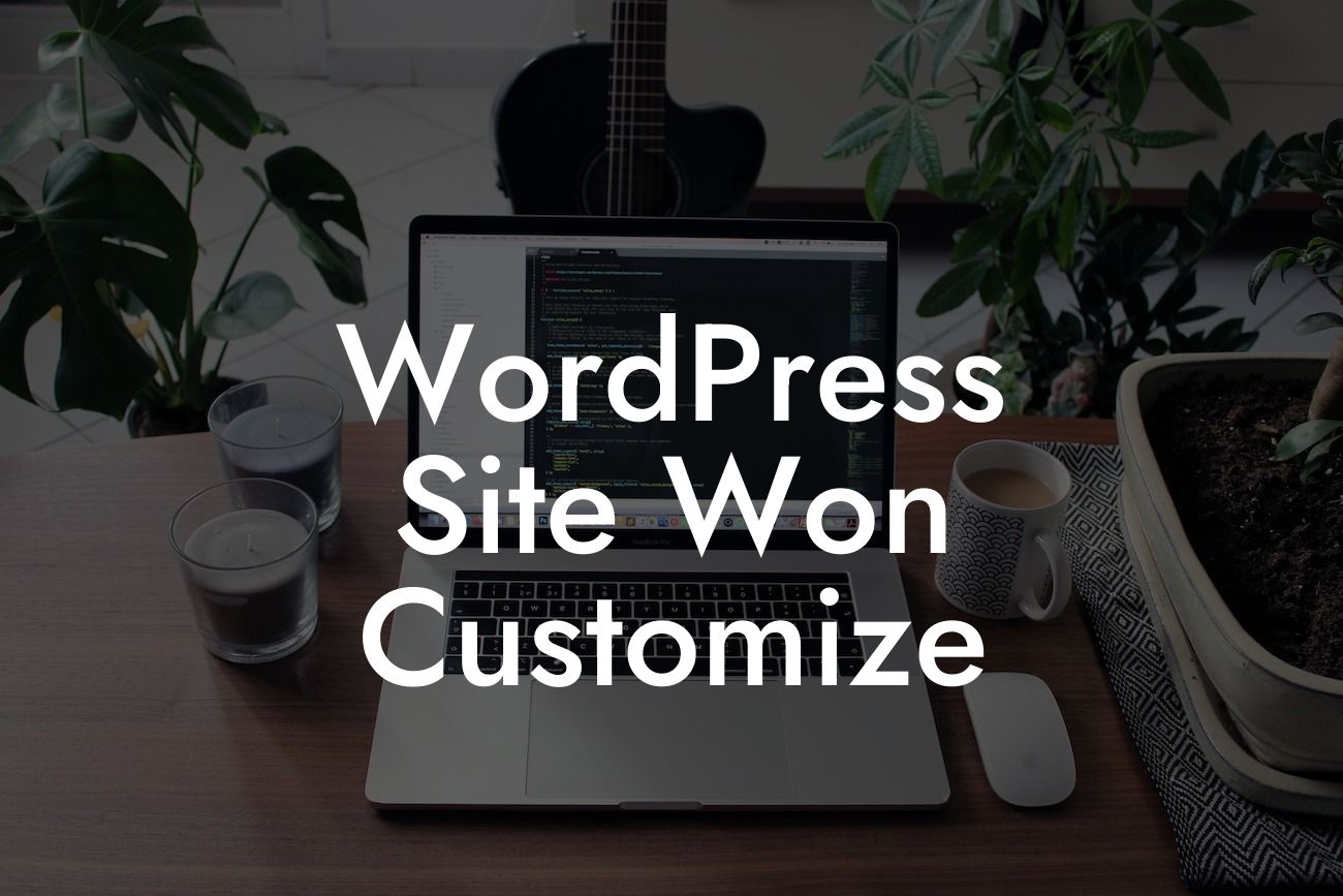 WordPress Site Won Customize