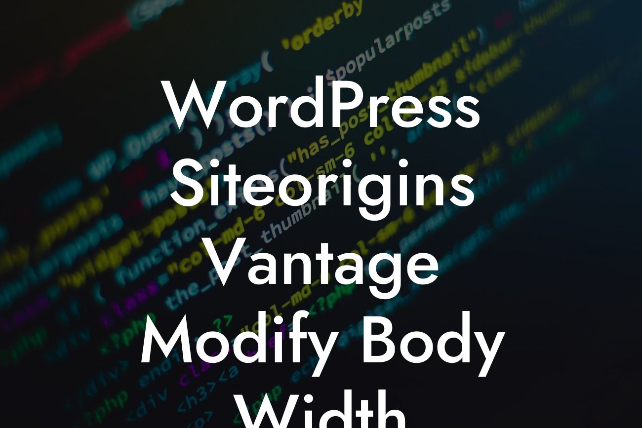 WordPress Siteorigins Vantage Modify Body Width