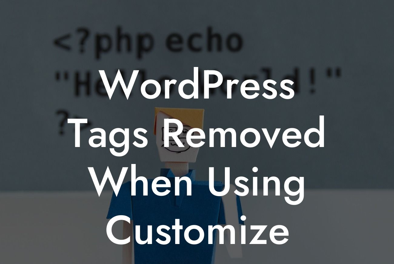 WordPress Tags Removed When Using Customize