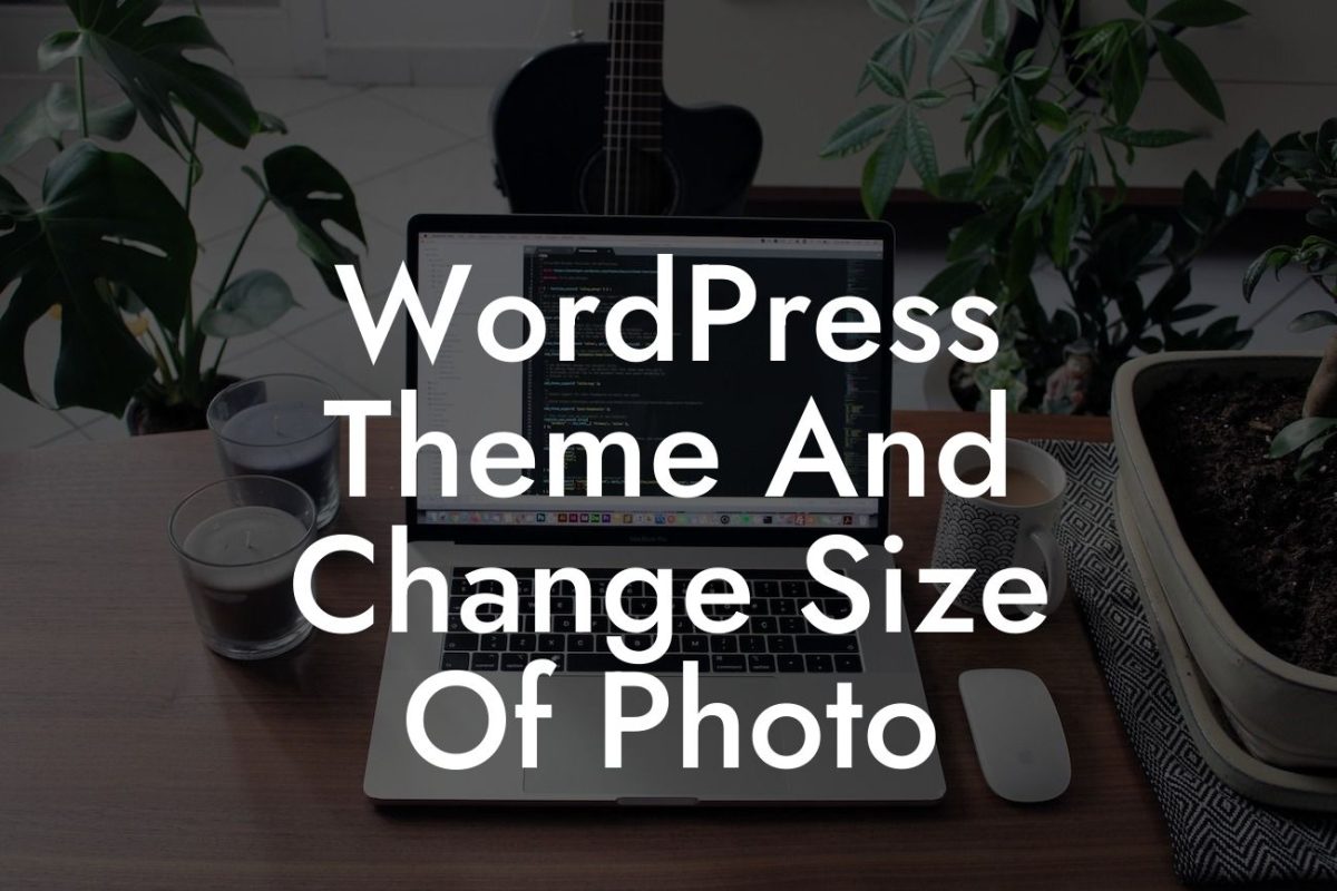 WordPress Theme And Change Size Of Photo