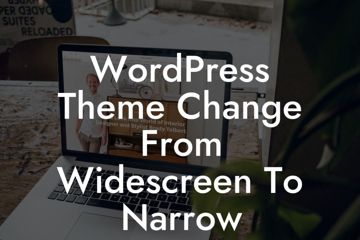 WordPress Theme Change From Widescreen To Narrow