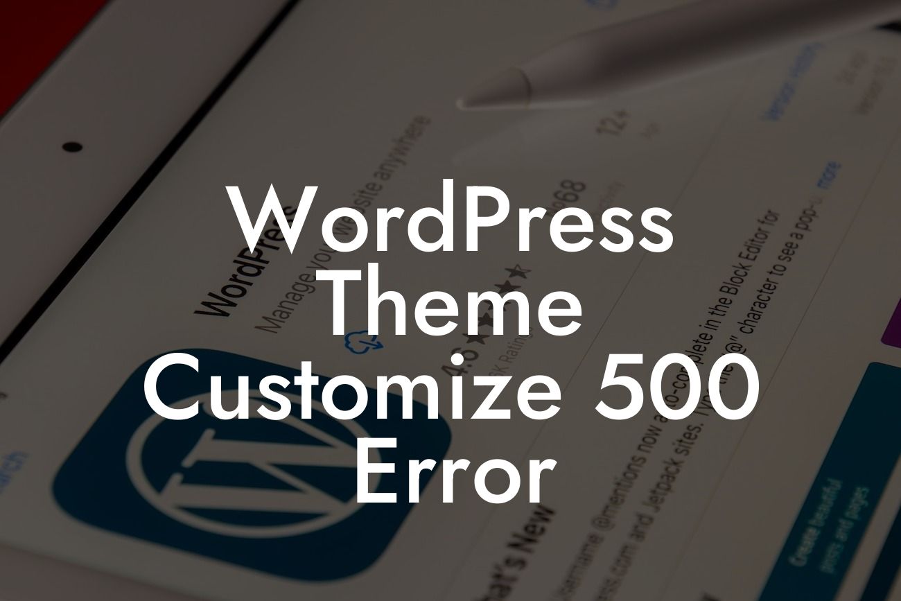 WordPress Theme Customize 500 Error