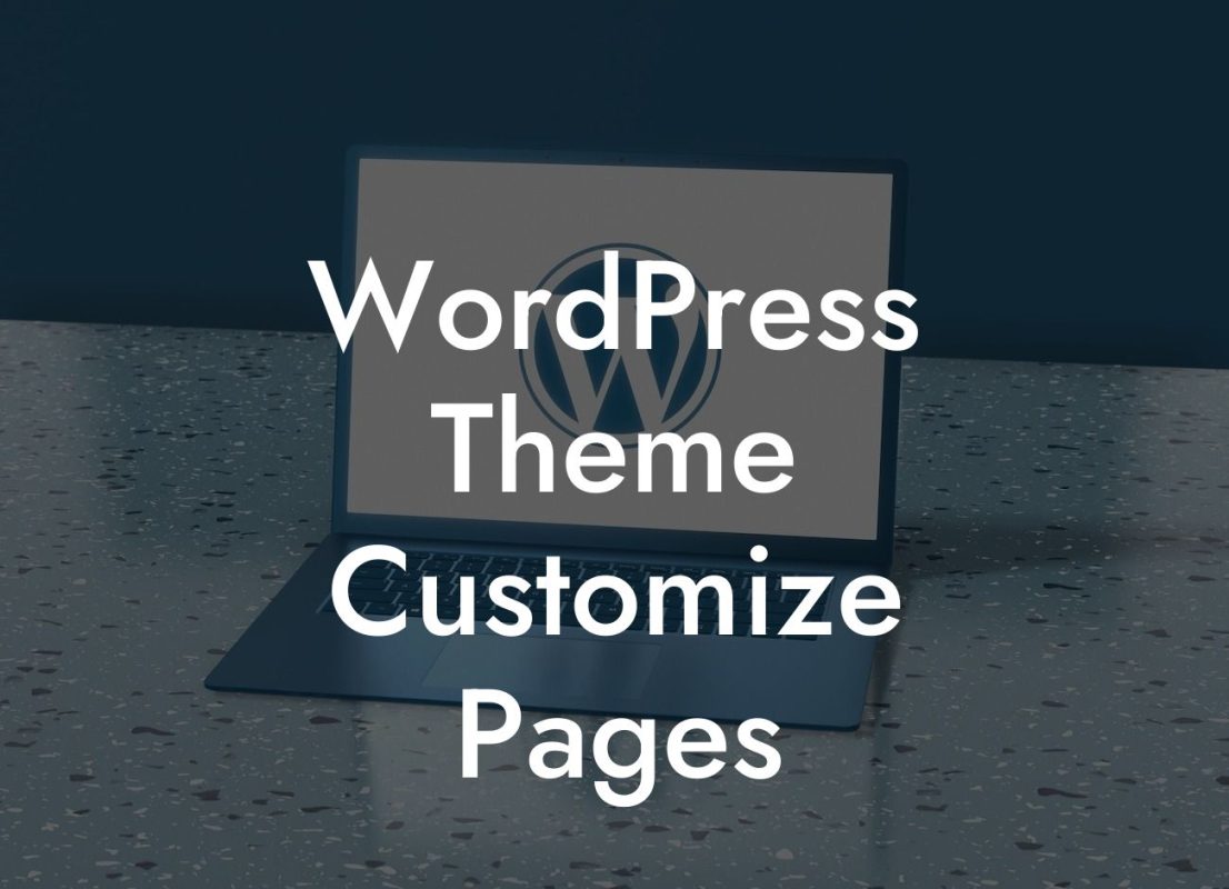WordPress Theme Customize Pages