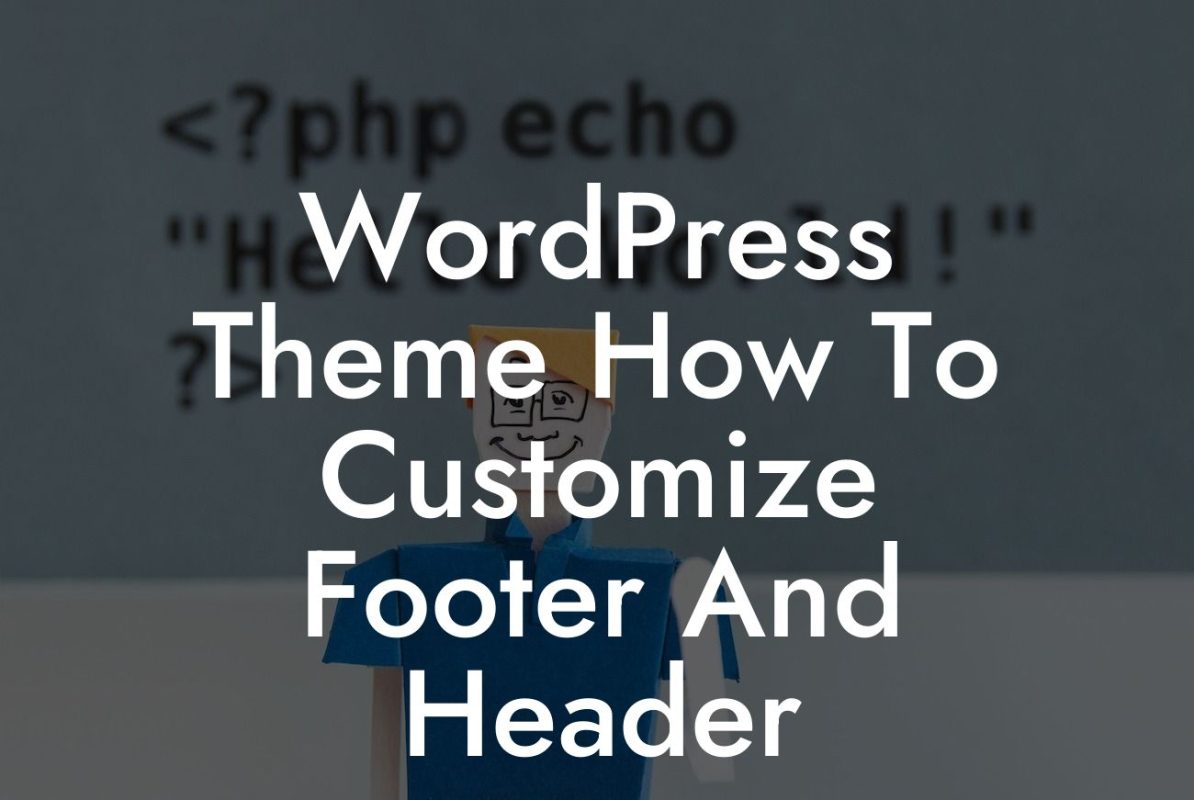 WordPress Theme How To Customize Footer And Header