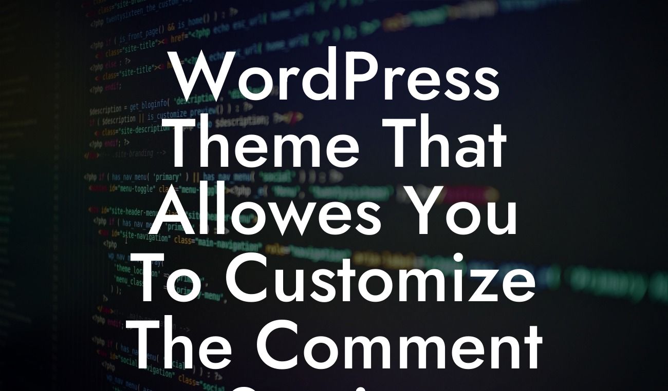 WordPress Theme That Allowes You To Customize The Comment Section