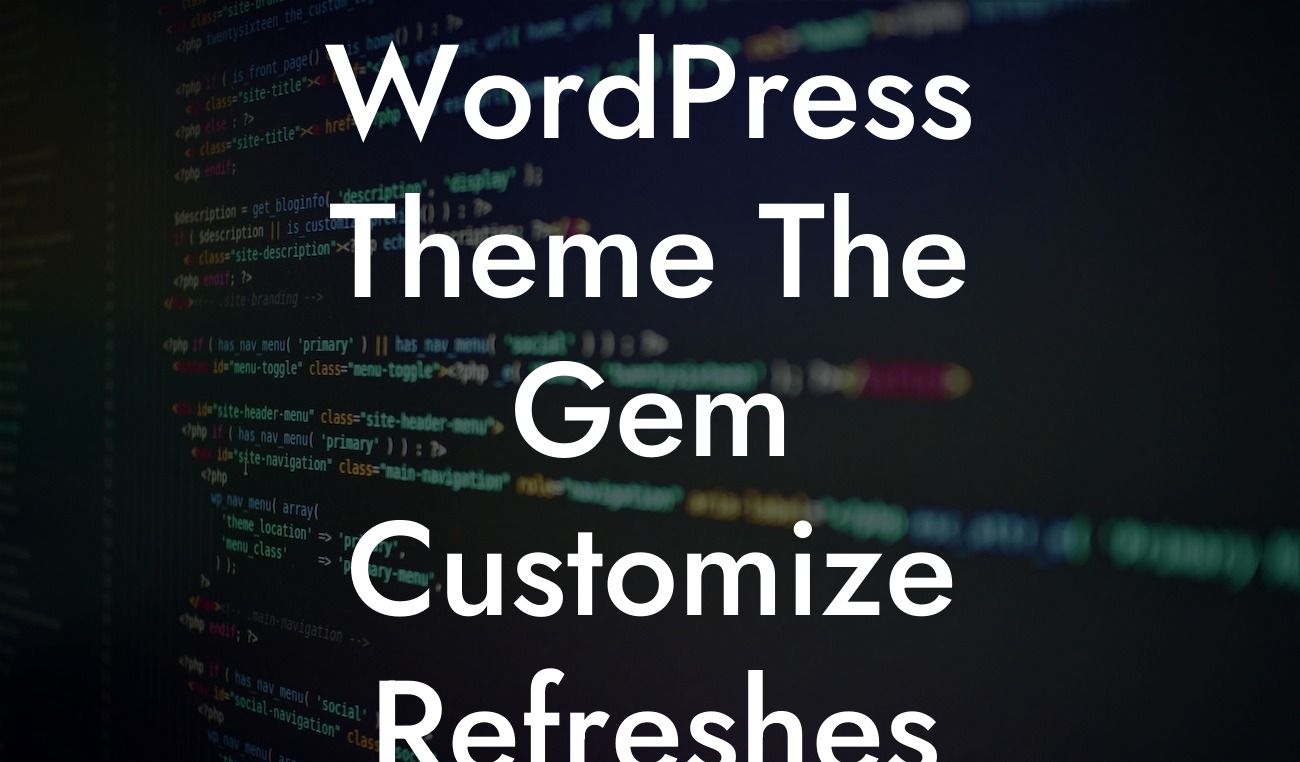 WordPress Theme The Gem Customize Refreshes Continuously