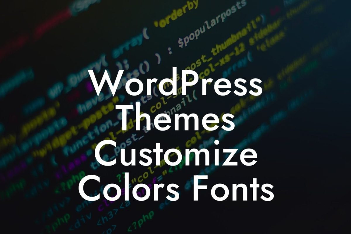 WordPress Themes Customize Colors Fonts