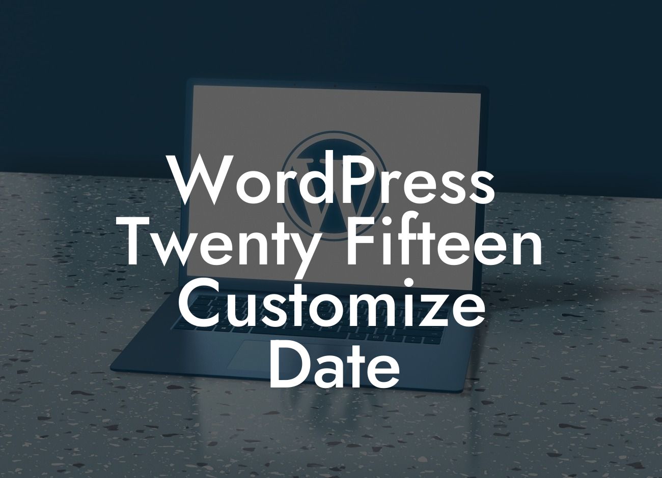 WordPress Twenty Fifteen Customize Date