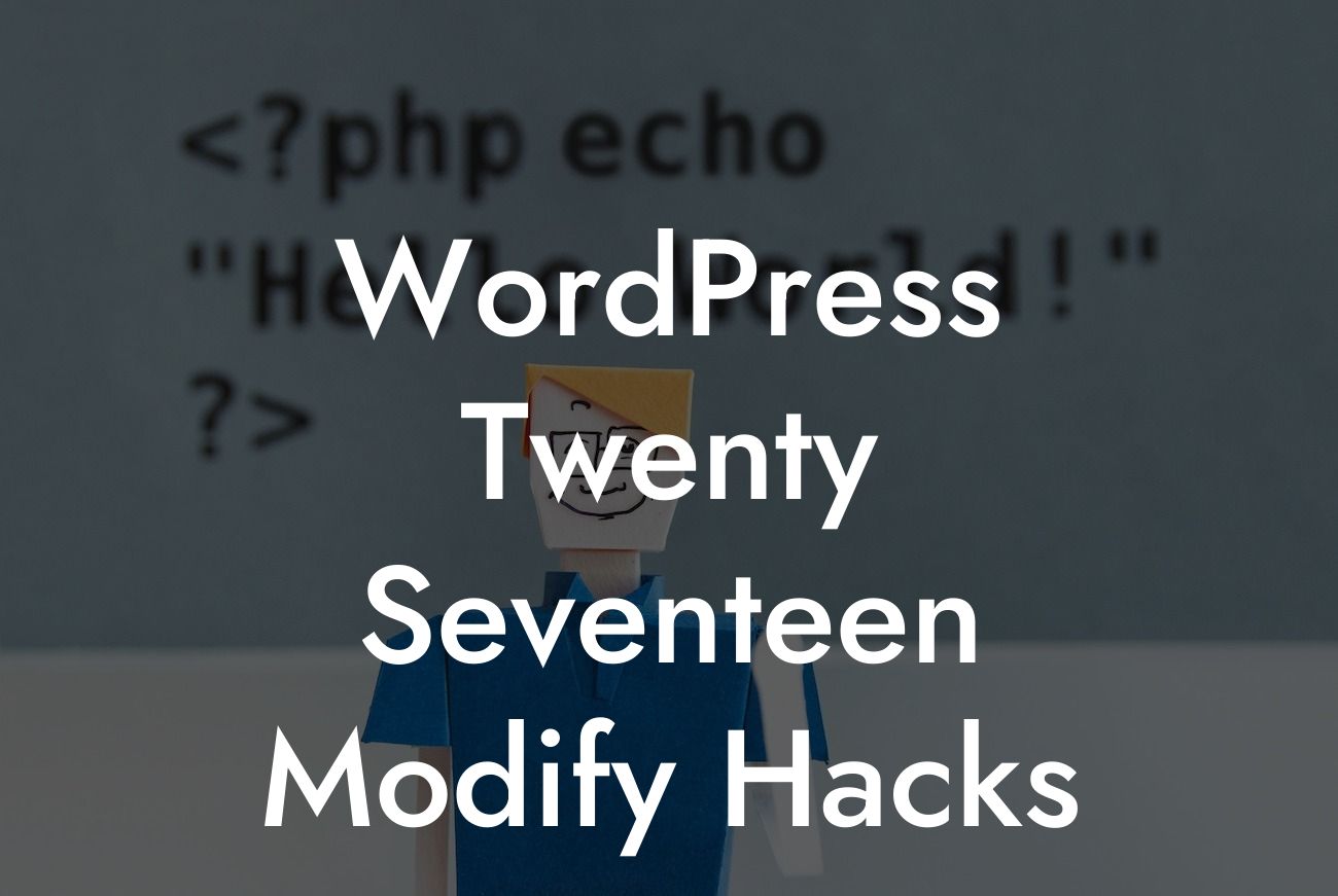 WordPress Twenty Seventeen Modify Hacks