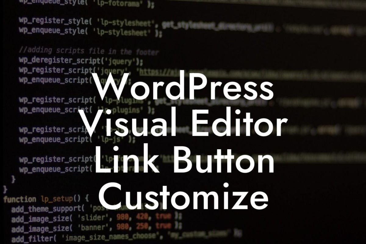 WordPress Visual Editor Link Button Customize