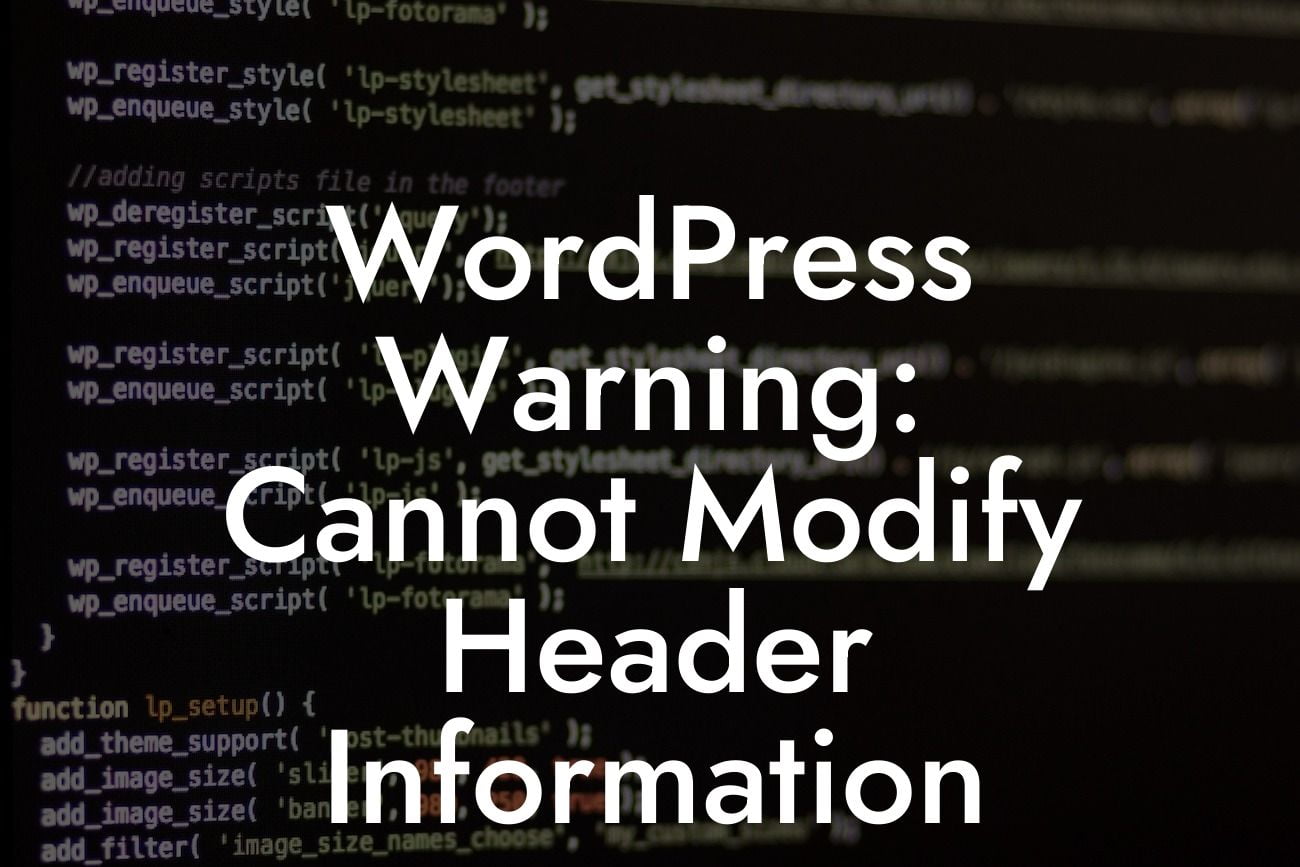 WordPress "Warning: Cannot Modify Header Information