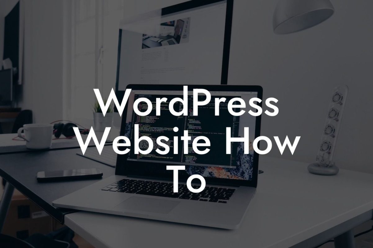 WordPress Website How To