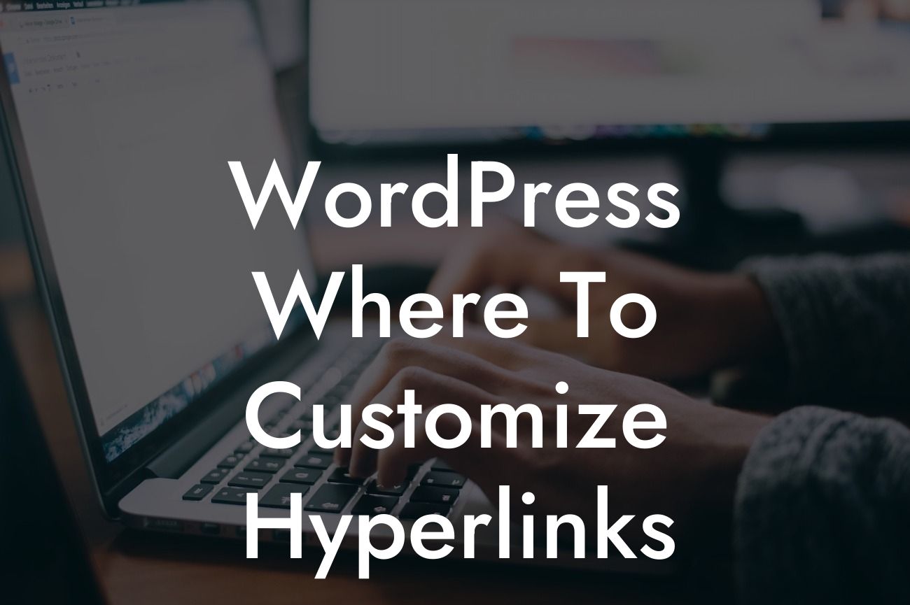 WordPress Where To Customize Hyperlinks