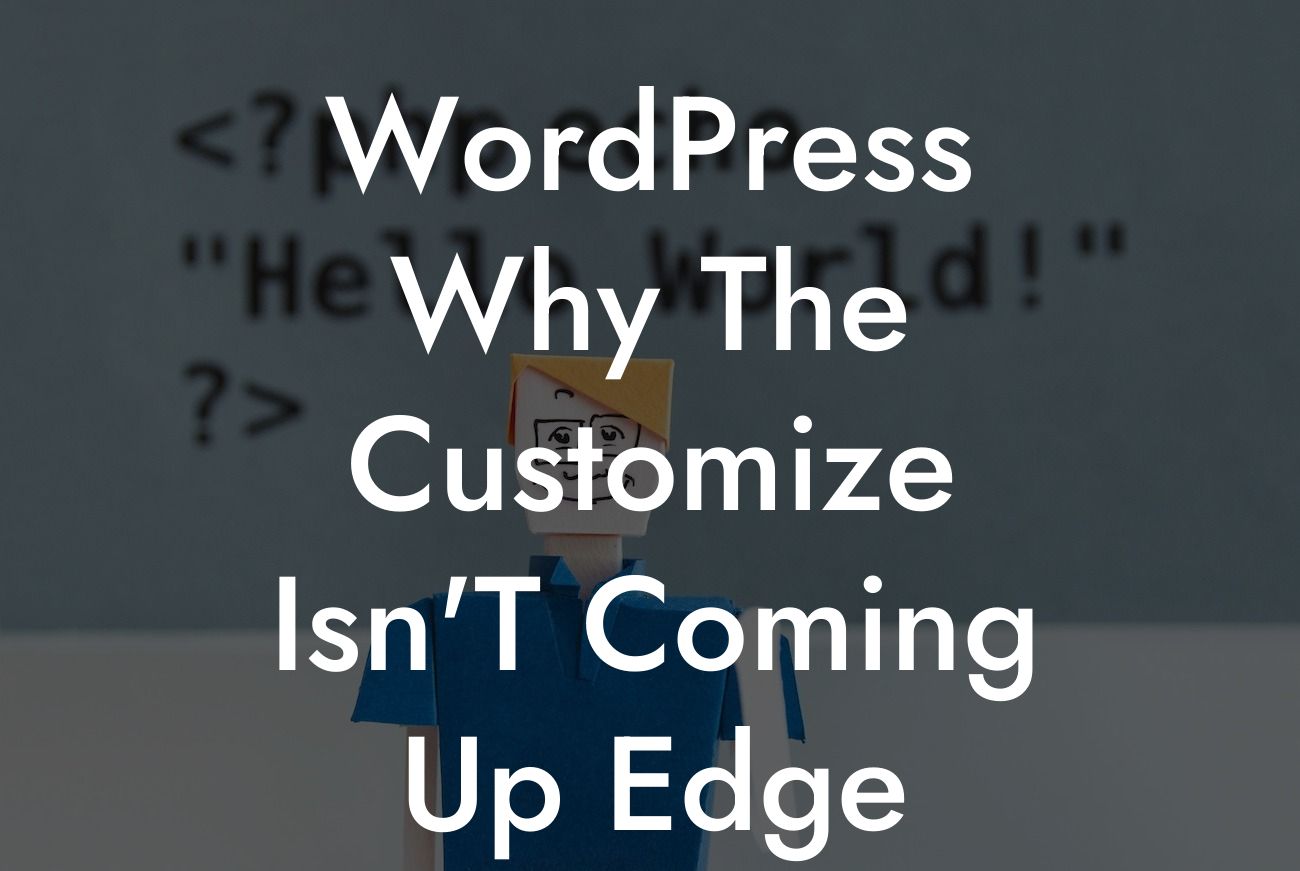 WordPress Why The Customize Isn'T Coming Up Edge Theme