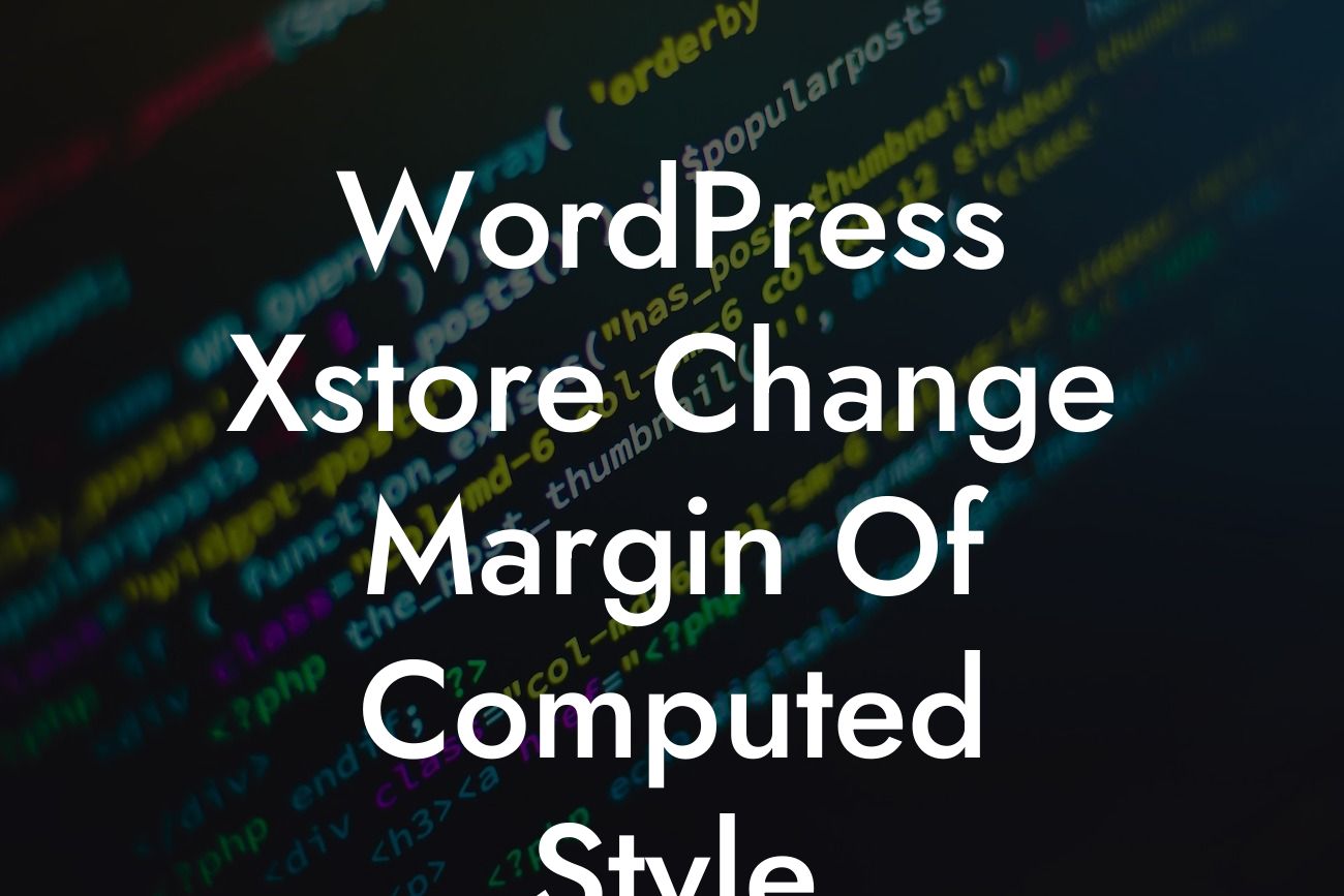 WordPress Xstore Change Margin Of Computed Style