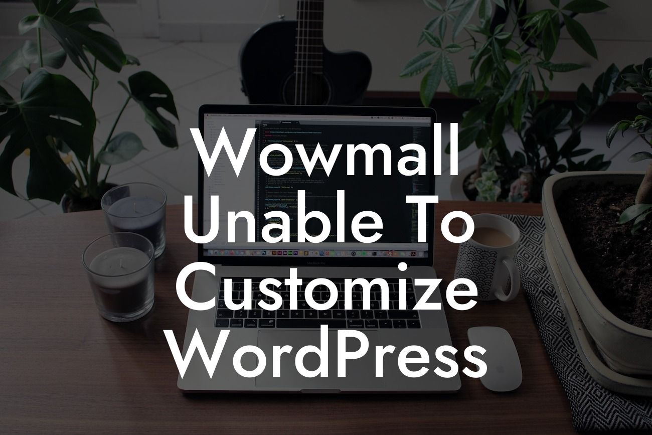 Wowmall Unable To Customize WordPress