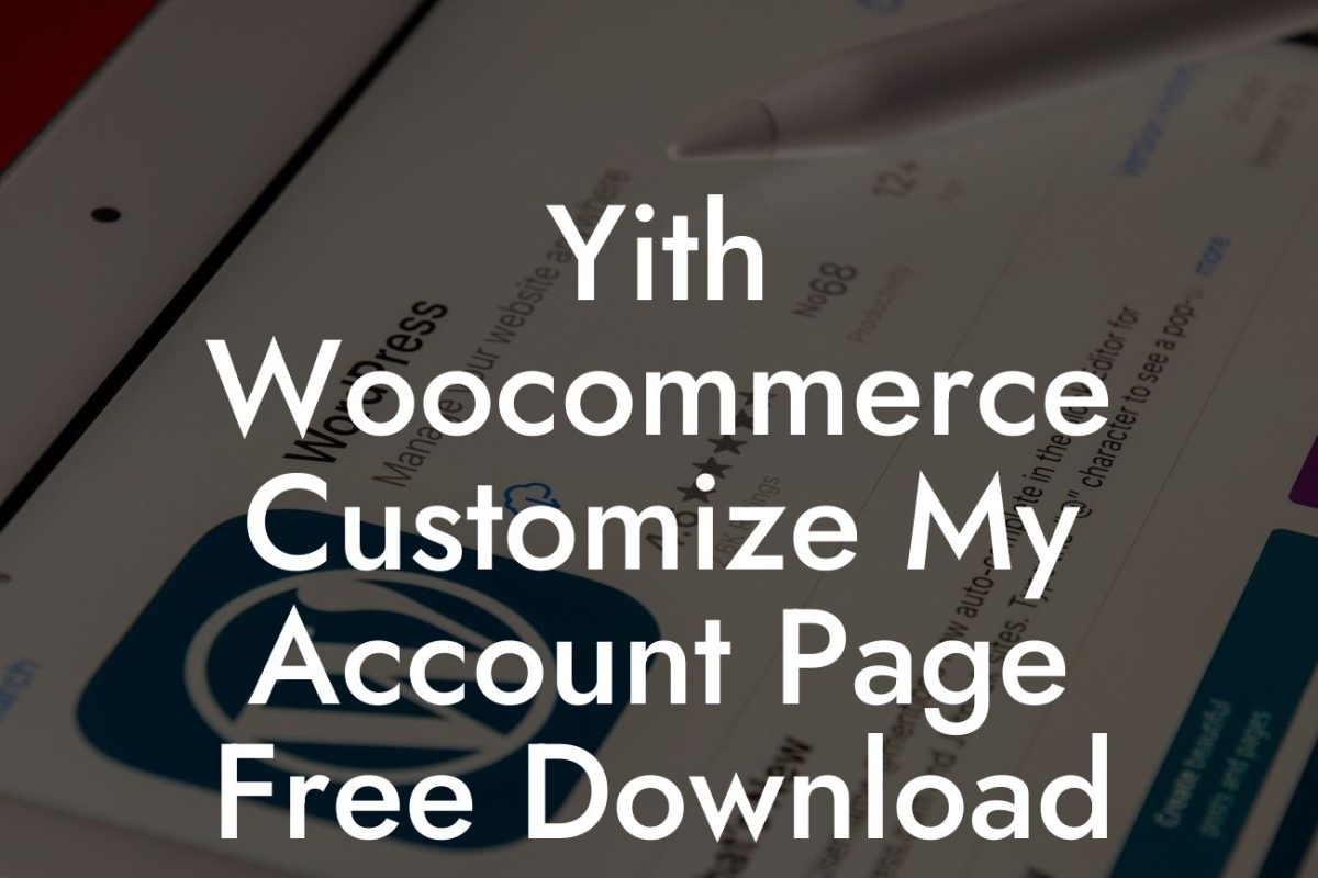 Yith Woocommerce Customize My Account Page Free Download